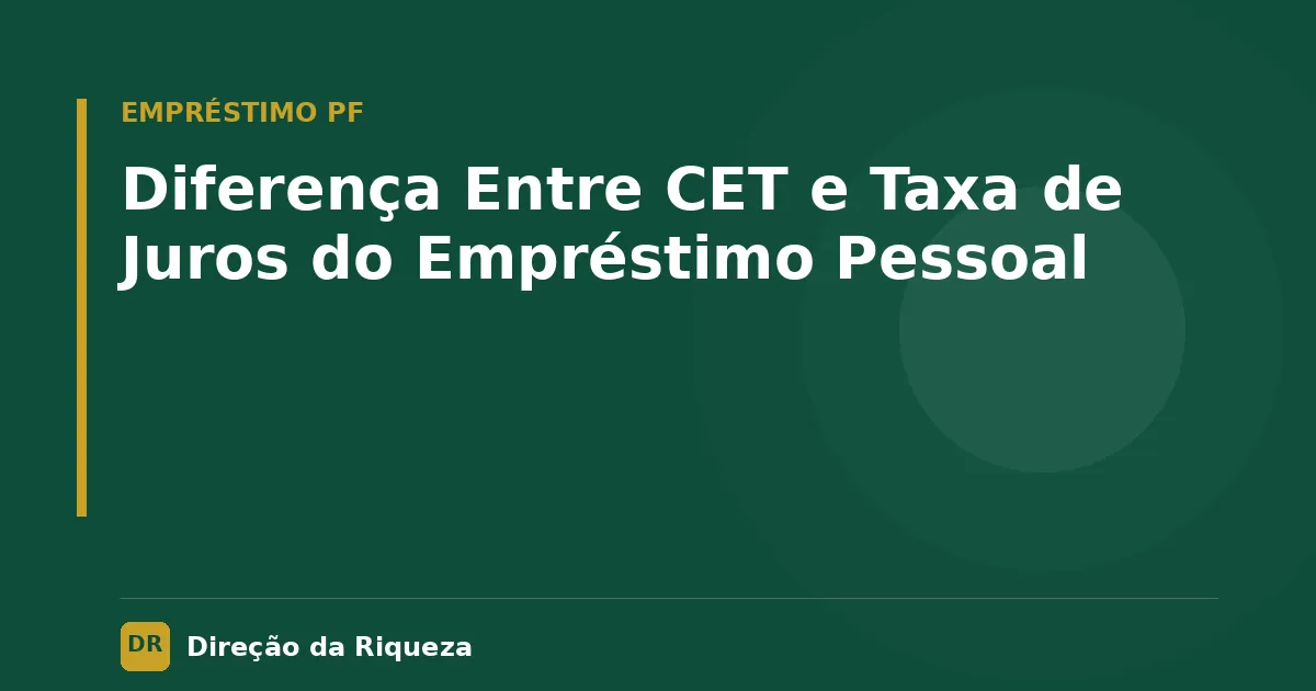 Capa do artigo: Diferença Entre CET e Taxa de Juros do Empréstimo Pessoal