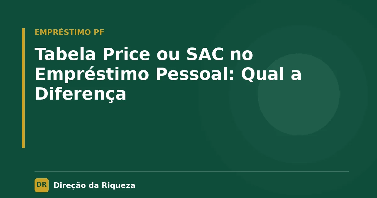 Capa do artigo: Tabela Price ou SAC no Empréstimo Pessoal: Qual a Diferença